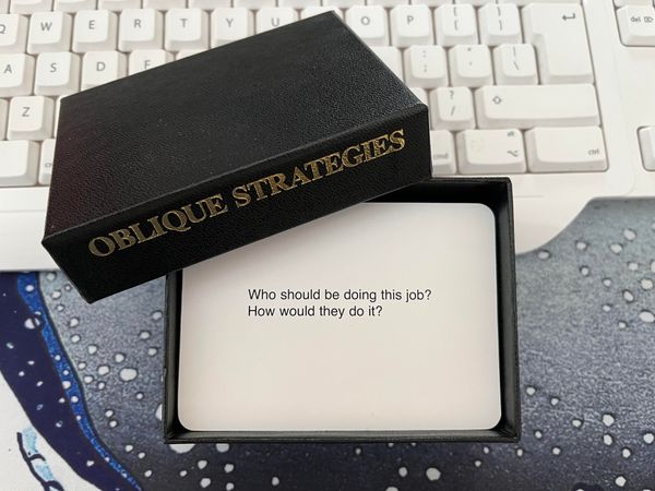 Learning from Other Industries  - Oblique Strategies